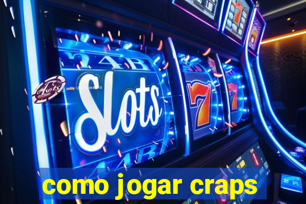 como jogar craps